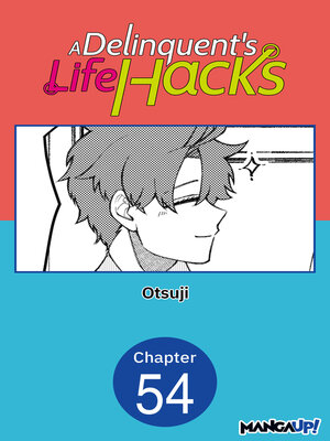 cover image of A Delinquent's Life Hacks, Chapter 54